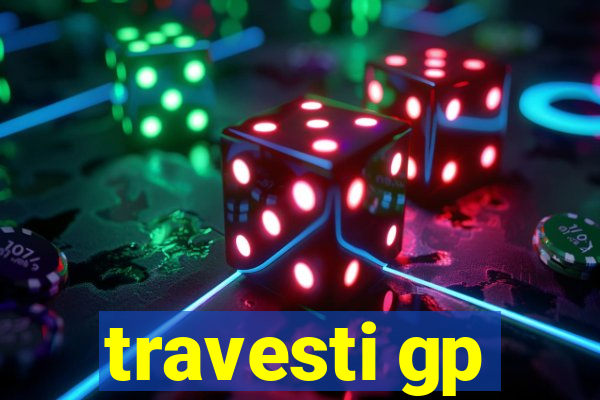 travesti gp